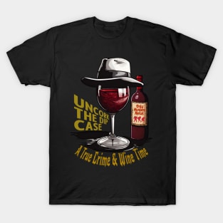 Only Murders Merlot - A Toast to True Crime T-Shirt